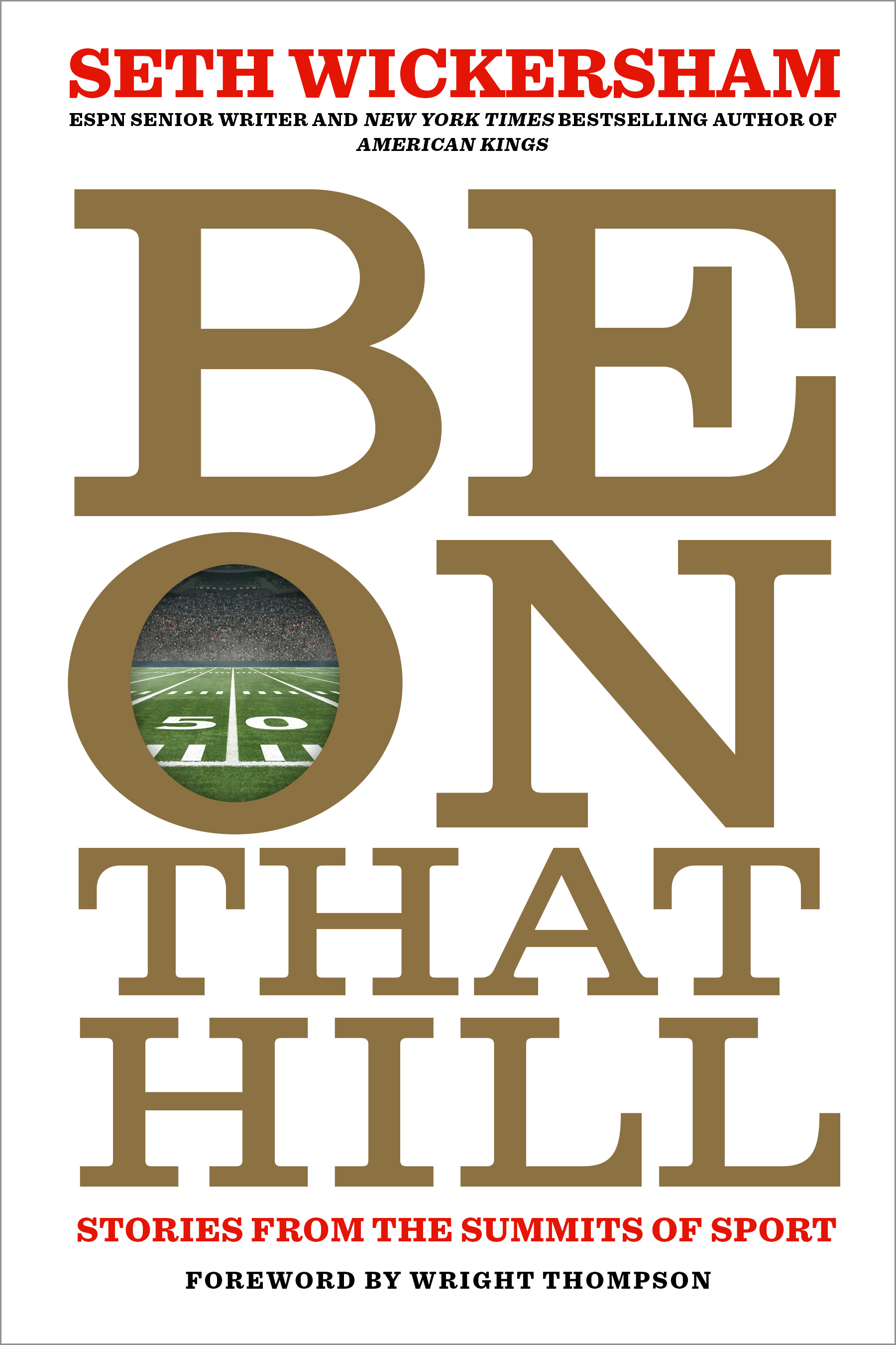 Seth Wickersham discusses Be on That Hill and sports book inspirations