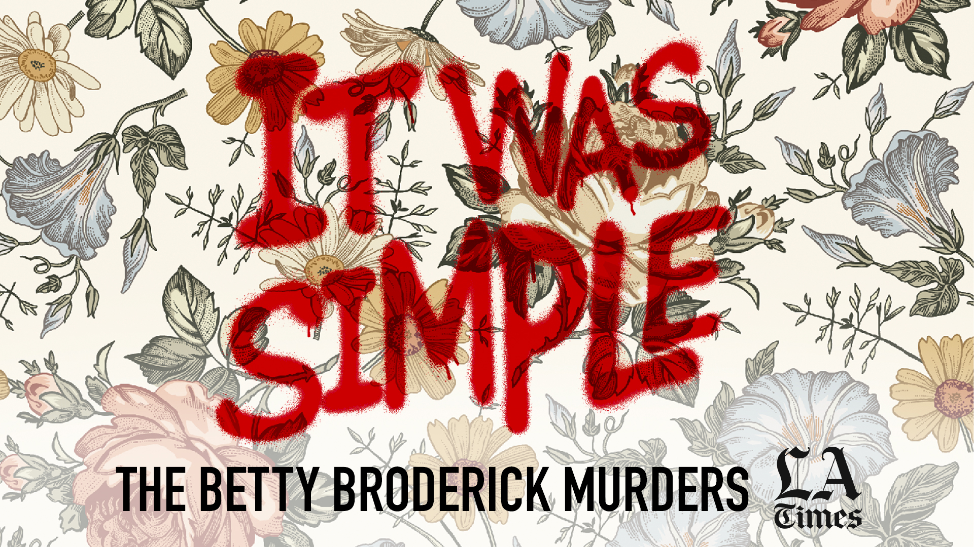 Listen to the new L.A. Times Betty Broderick podcast - Vimarsana News